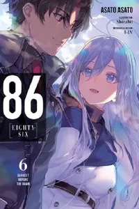 Buy 86--Eighty-Six, Vol. 6 (Light Novel) (English, Asato Asato) — BookShops.in