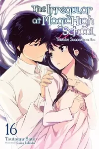 Buy The Irregular at Magic High School, Vol. 16 (Light Novel) (English, Tsutomu Sato) — BookShops.in