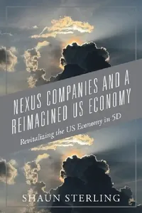 Buy Nexus Companies and a Reimagined US Economy (English, Shaun Sterling) — BookShops.in