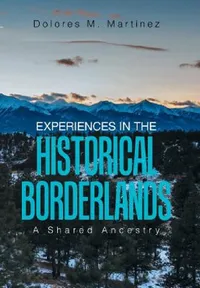 Buy Experiences in the Historical Borderlands (English, Dolores M. Martinez) — BookShops.in