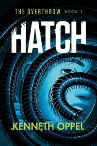 Buy Hatch (English, Kenneth Oppel) — BookShops.in