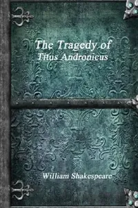 Buy The Tragedy of Titus Andronicus (English, William Shakespeare) — BookShops.in
