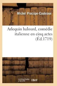 Buy Arlequin Balourd (English, Procope-Couteaux-M) — BookShops.in