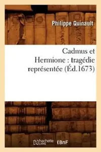 Buy Cadmus Et Hermione (English, Sans Auteur) — BookShops.in