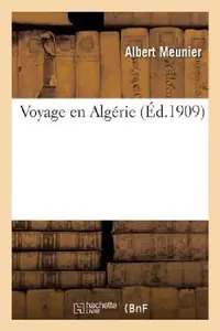 Buy Voyage En Algérie (English, Albert Meunier) — BookShops.in