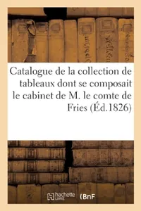 Buy Catalogue de la Précieuse Collection de Tableaux (English, Binot Henry Laneuville Fils Aîné) — BookShops.in