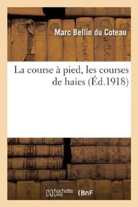 Buy La Course À Pied, Les Courses de Haies (English, Bellin Du Coteau-M) — BookShops.in