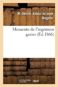 Buy Memento de l'Ingénieur Gazier (English, M. -Désiré Magnier) — BookShops.in