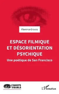 Buy Espace filmique et désorientation psychique (English, Florence Gravas) — BookShops.in