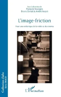 Buy L'image-friction (English, François Soulages | Bruno Zorzal | André Nascimento Arçari) — BookShops.in