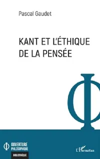 Buy Kant et l'éthique de la pensée (English, Pascal Gaudet) — BookShops.in