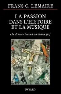 Buy La Passion Dans L Histoire Et La Musique (English, Lemaire-F) — BookShops.in