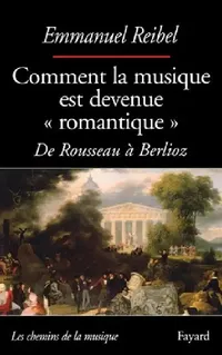 Buy Comment La Musique Est Devenue Romantique (English, Reibel-E) — BookShops.in