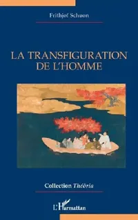 Buy La transfiguration de l'homme (English, Frithjof Schuon) — BookShops.in