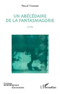 Buy Un abécédaire de la fantasmagorie (English, Pascal Vimenet) — BookShops.in