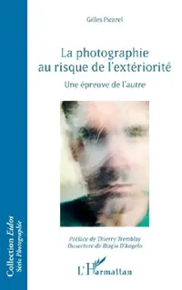 Buy La photographie au risque de l'extériorité (English, Gilles Picarel) — BookShops.in