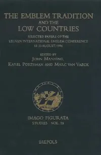 Buy The Emblem Tradition and the Low Countries (English, K. Porteman | M. Van Vaeck | J. Manning) — BookShops.in