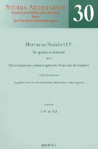 Buy SA 30 Hervaeus Natalis. De quattuor materiis. Vol. I (English, L. M. De Rijk | Hervaeus Natalis) — BookShops.in