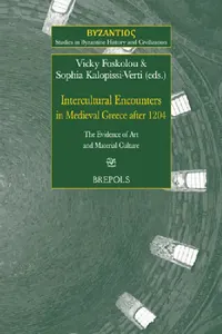 Buy Intercultural Encounters in Medieval Greece After 1204 (English, Vicky Foskolou | Sophia Kalopissi-Verti) — BookShops.in
