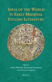 Buy Ideas of the World in Early Medieval English Literature (English, Mark Atherton | Kazutomo Karasawa | Francis Leneghan) — BookShops.in