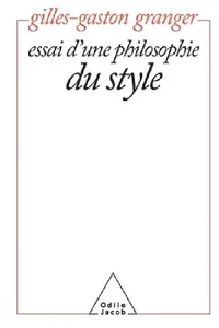 Buy Essay on a Philosophy of Style / Essai d'une philosophie du style (English, Gilles-Gaston Granger) — BookShops.in