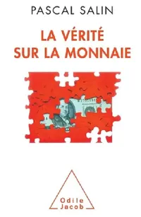 Buy Truth About Monetary Currencies / La Vérité sur la monnaie (English, Pascal Salin) — BookShops.in