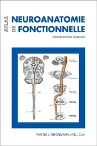 Buy Atlas de Neuroanatomie Fonctionnelle (English, Walter J. Hendelman) — BookShops.in