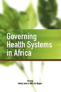 Buy Governing Health Systems in Africa (English, Martyn Sama | Vinh-Kim Nguyen) — BookShops.in