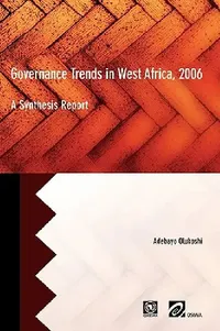 Buy Governance Trends in West Africa 2006 (English, Adebayo Olukoshi) — BookShops.in