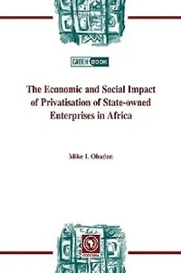 Buy The Economic and Social Impact of Privatisation of State-owned Enterprises in Africa (English, Mike I. Obadan) — BookShops.in