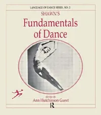 Buy Shawn's Fundamentals of Dance (English, Anne Hutchinson Guest) — BookShops.in