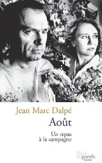 Buy Août: Un repas à la campagne (English, Jean Marc Dalpé) — BookShops.in