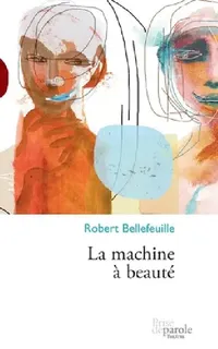 Buy La machine à beauté (English, Robert Bellefeuille) — BookShops.in