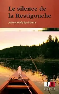 Buy Le silence de la Restigouche (English, Jocelyne Mallet-Parent) — BookShops.in