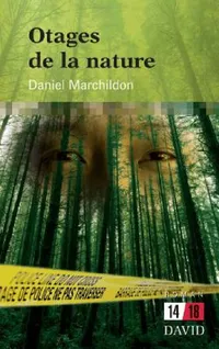 Buy Otages de la nature (English, Daniel Marchildon) — BookShops.in