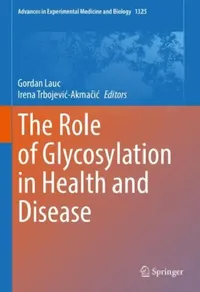 Buy The Role of Glycosylation in Health and Disease (English, Gordan Lauc | Irena Trbojevic-Akmačic) — BookShops.in