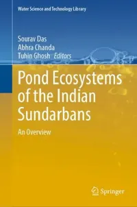 Buy Pond Ecosystems of the Indian Sundarbans (English, Sourav Das | Abhra Chanda | Tuhin Ghosh) — BookShops.in