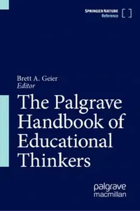 Buy The Palgrave Handbook of Educational Thinkers (English, Brett A. Geier) — BookShops.in
