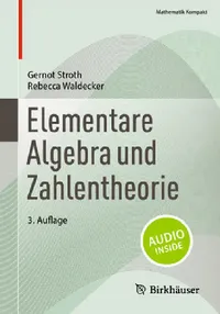 Buy Elementare Algebra Und Zahlentheorie (English, Gernot Stroth | Rebecca Waldecker) — BookShops.in