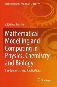 Buy Mathematical Modelling and Computing in Physics, C (English, Zdzislaw Trzaska) — BookShops.in