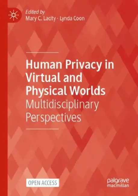 Human Privacy in Virtual and Physical Worlds (English, Mary C. Lacity | Lynda Coon)