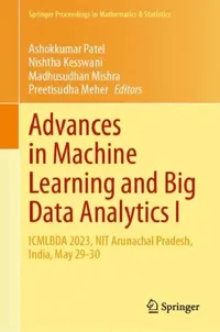 Buy Advances in Machine Learning and Big Data Analytics I (English, Ashokkumar Patel | Nishtha Kesswani | Madhusudhan Mishra) — BookShops.in