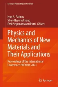 Buy Physics and Mechanics of New Materials and Their Applications (English, Ivan a. Parinov | Shun-Hsyung Chang | Erni Puspanantasari Putri) — BookShops.in