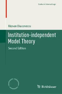 Buy Institution-Independent Model Theory (English, Răzvan Diaconescu) — BookShops.in
