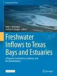 Buy Freshwater Inflows to Texas Bays and Estuaries (English, Paul A. Montagna | Audrey R. Douglas) — BookShops.in