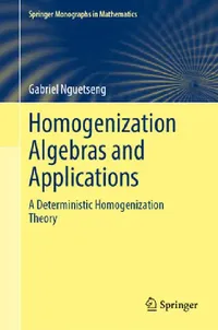 Buy Homogenization Algebras and Applications (English, Gabriel Nguetseng) — BookShops.in