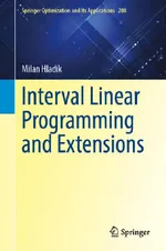 Interval Linear Programming and Extensions: 208 | by Milan Hladík | ‎ Springer Nature | ‎ English view 2