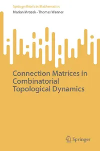 Buy Connection Matrices in Combinatorial Topological Dynamics (English, Marian Mrozek | Thomas Wanner) — BookShops.in