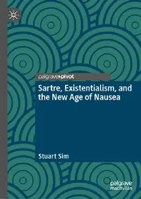 Buy Sartre, Existentialism, and the New Age of Nausea (English, Stuart Sim) — BookShops.in