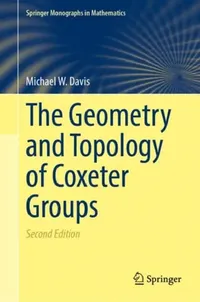 Buy The Geometry and Topology of Coxeter Groups (English, Michael W. Davis) — BookShops.in